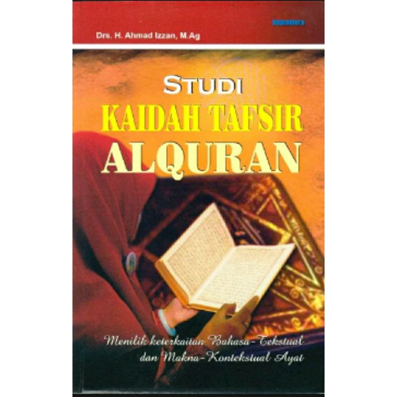 Studi kaidah tafsir Alquran - Ahmad Izzan
