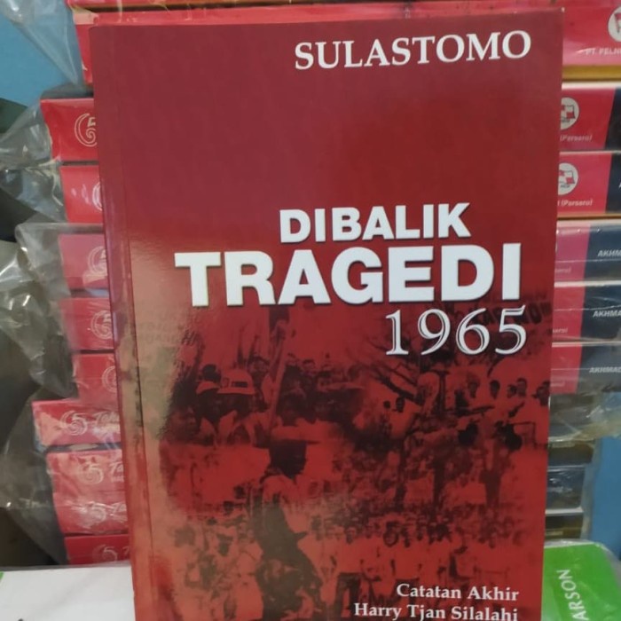

FLASH SALE!!! DIBALIK TRAGEDI 1965 - CATATAN AKHIR HARRY TJAN SILALAHI TERLARIS