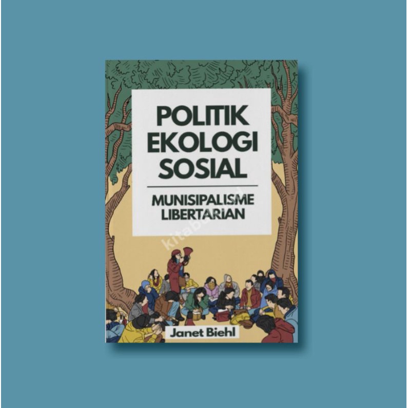 POLITIK EKOLOGI SOSIAL - MUNISIPALISME LIBERTARIAN