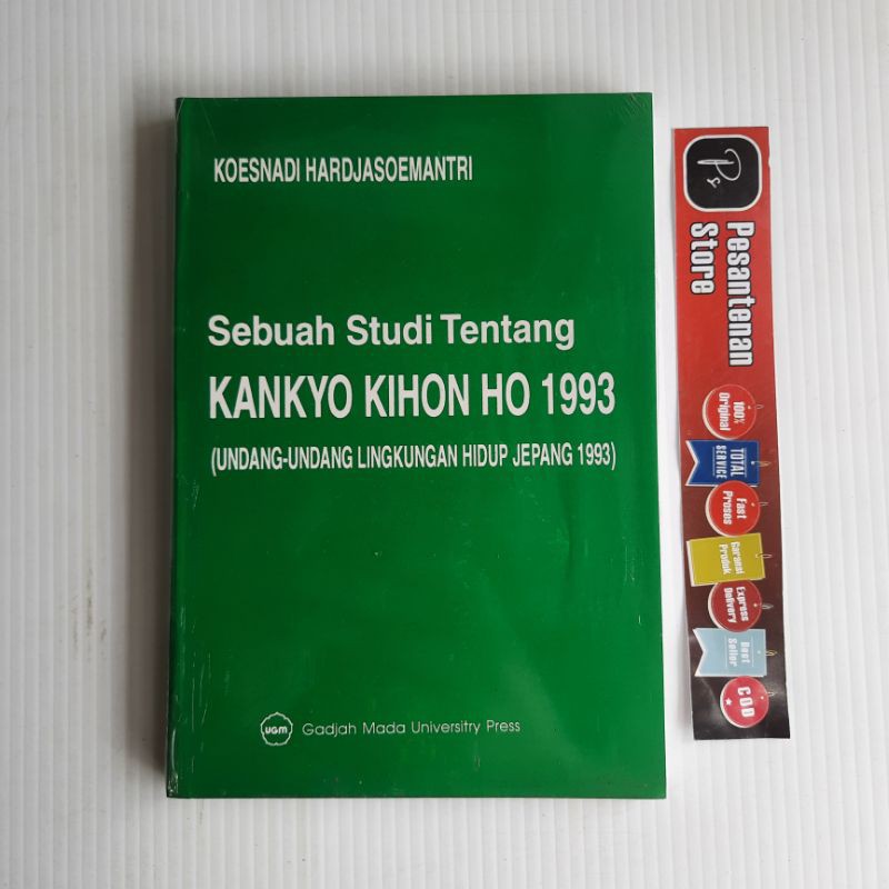 BUKU ORIGINAL SEBUAH STUDI TENTANG KANKYO KIHON HO 1993 UU LENGKAP LINGKUNGAN HIDUP JEPANG UGM PRESS
