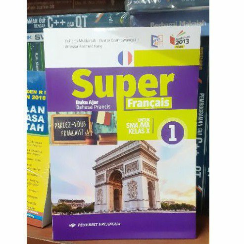 BUKU SUPER FRANCAIS SMA/MA KELAS 10. BUKU AJAR BAHASA PRANCIS.k13 revisi.ERLANGGA