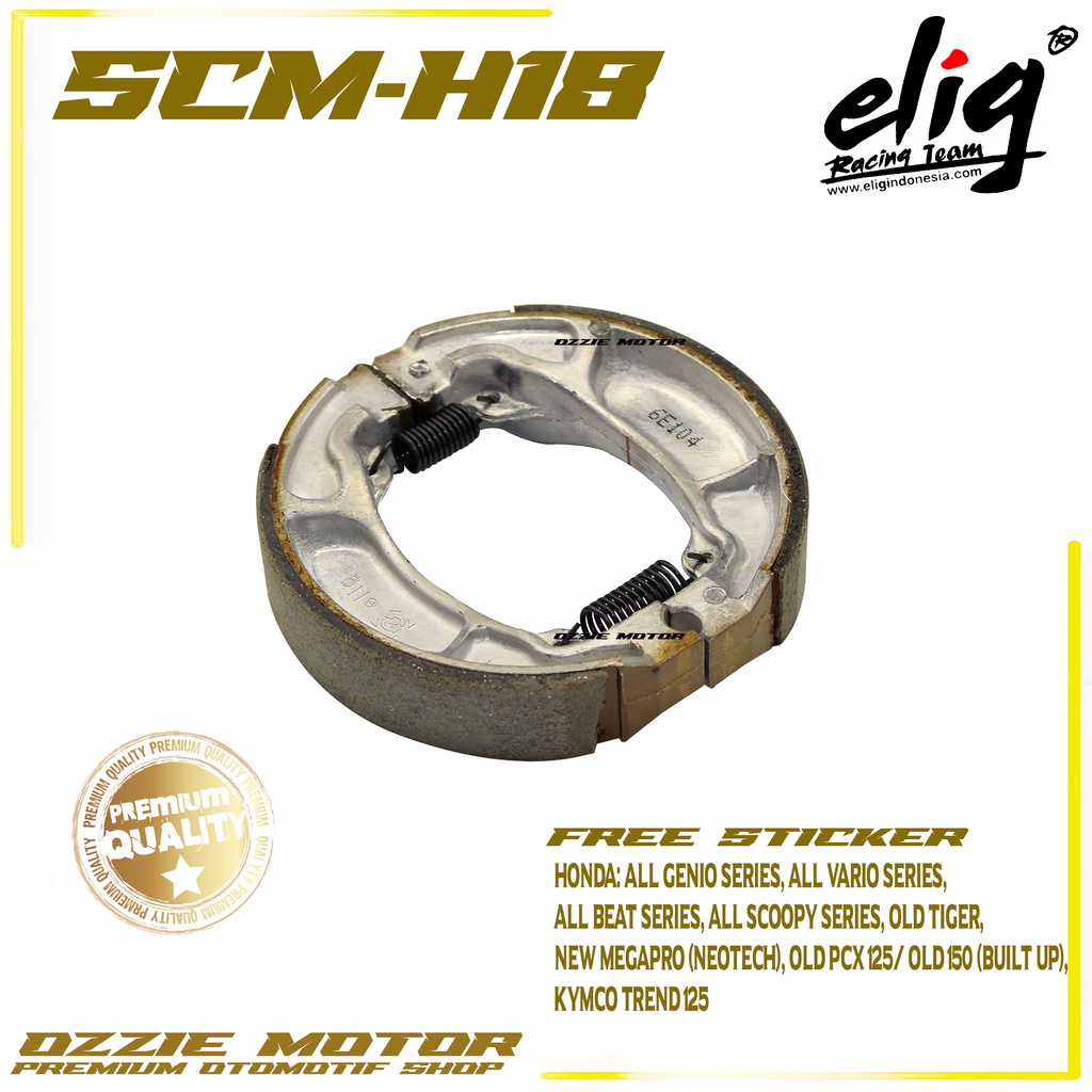Kampas Rem Tromol ELIG SCM-H18 HONDA OLD BEAT CARBU BEAT FI NEW BEAT ESP BEAT STREET BEAT DELUXE GENIO,VARIO, OLD TIGER,MEGAPRO KYMCO 125 OLD PCX 125 / 150