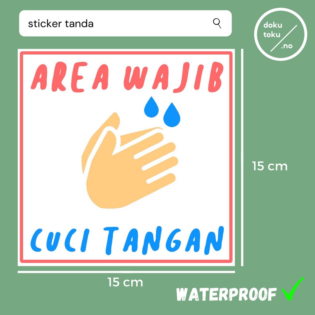 

STICKER AREA WAJIB CUCI TANGAN WATERPROOF