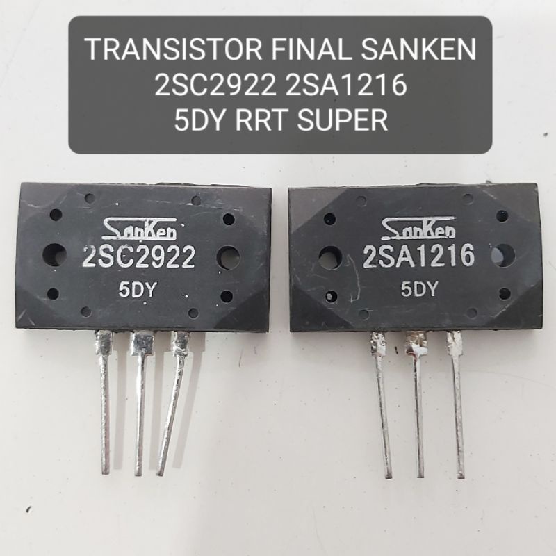 Transistor Final Sanken 2SC2922 2SA1216 5DY RRT Super