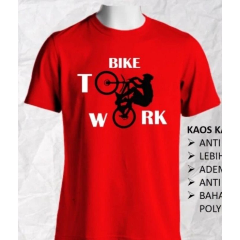 T shirt Bike to work , Kaos Bike to Work