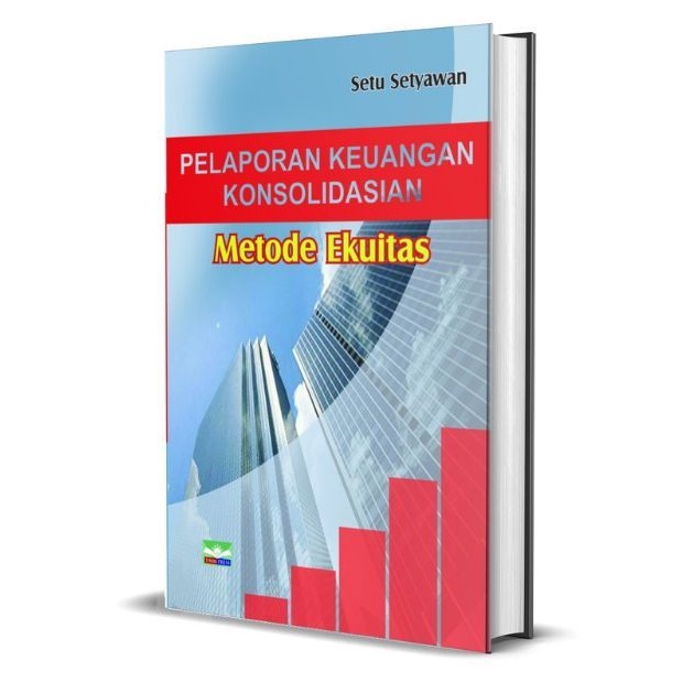 Pelaporan Keuangan Konsolidasian Metode Ekuitas - Setu Setyawan