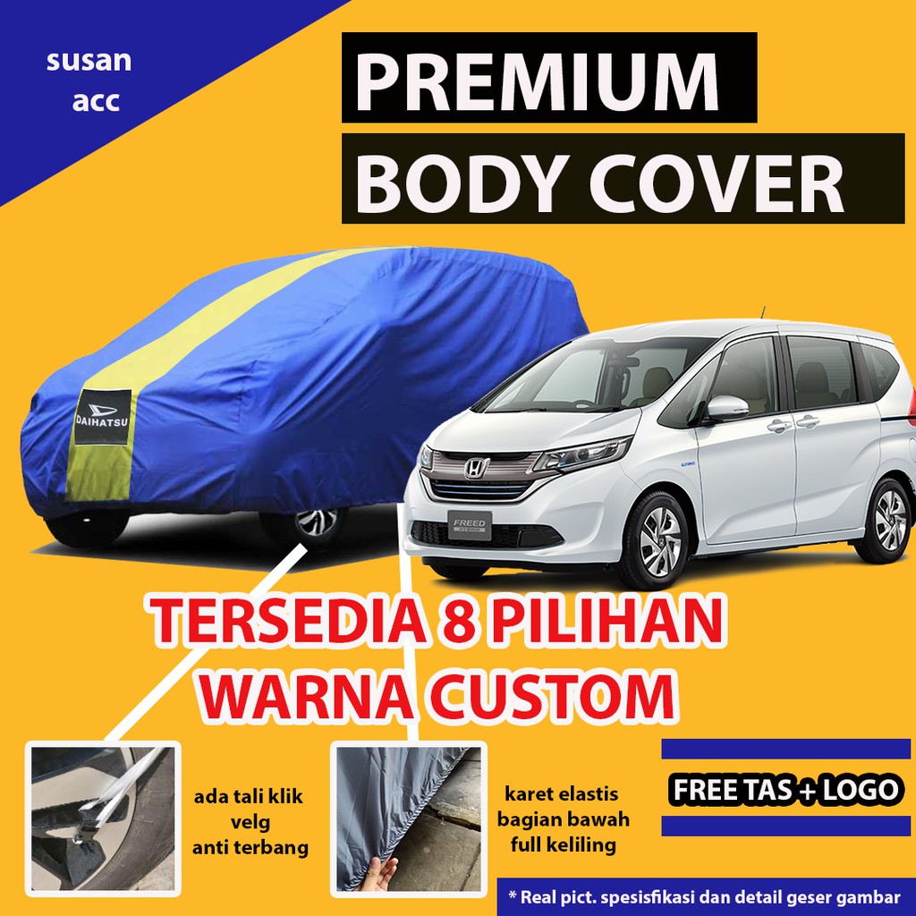 Body Cover PREMIUM HONDA FREED / Sarung Mobil Freed / Selimut Cover Mobil Freed / Mantel Mobil Freed