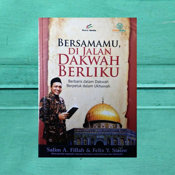 Buku Bersama di Jalan Dakwah Berliku - Salim A. Fillah & Felix Y. Siauw
