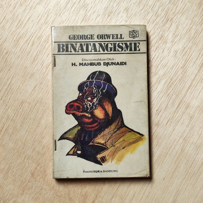BINATANGISME. GEORGE ORWELL. PENERJEMAH MAHBUB DJUNAIDI