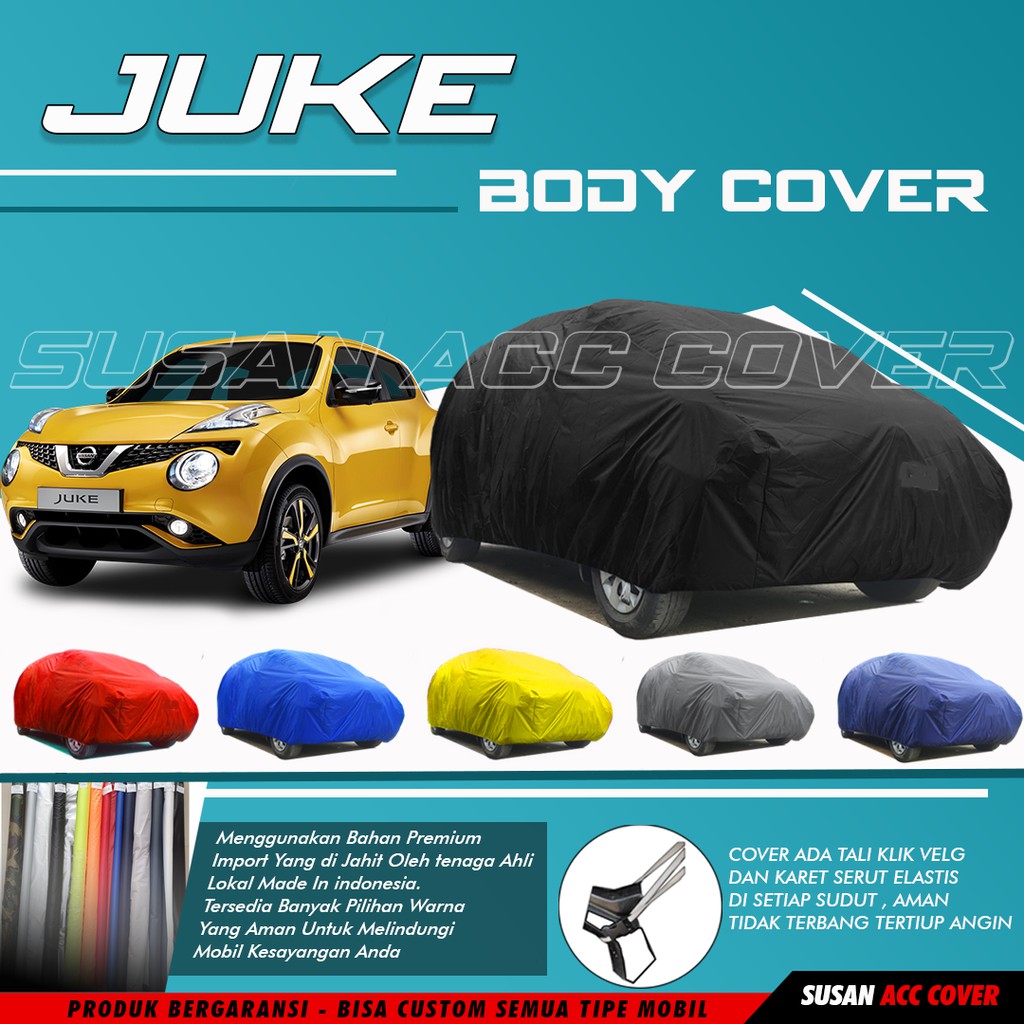 PREMIUM Body Cover Mobil JUKE Sarung Mobil JUKE waterproof anti uv Mobil juke nissan juke avanza lama avanza veloz avanza barong xenia calya sigra mobilio hrv sienta
