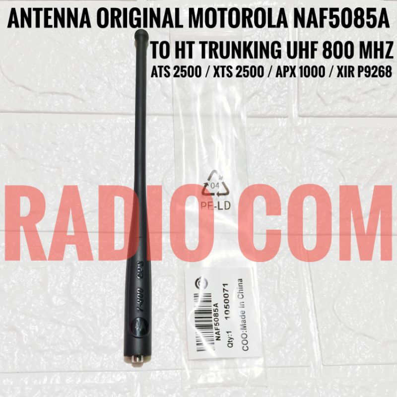 ANTENA HT MOTOROLA APX1000 XTS2500 XIR P9260 TRUNKING 800 ATS 2500i P9268 P8268 ORIGINAL NAF5085A APX 1000