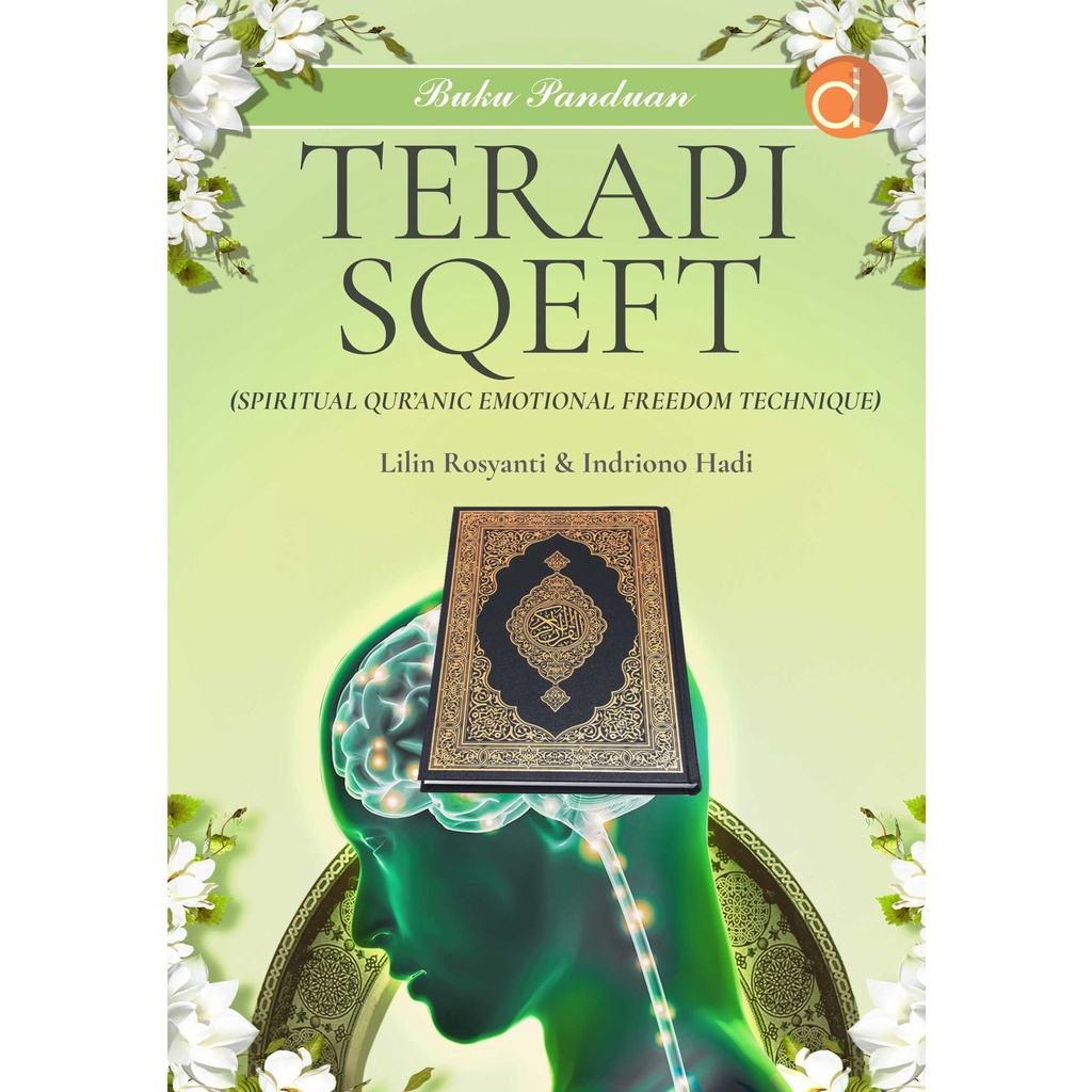 Buku Panduan Terapi SQEFT Spiritual Quranic Emotional Freedom Techniq