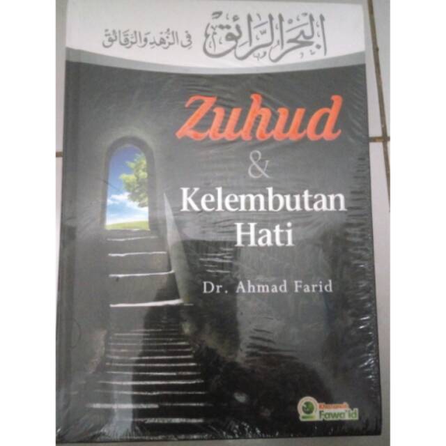 Zuhud dan Kelembutan Hati