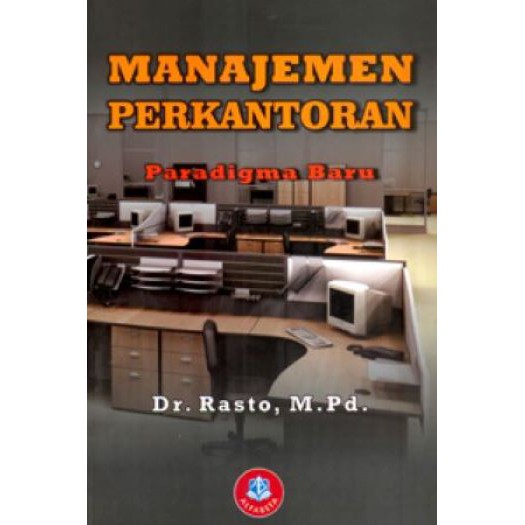 

Buku Manajemen Perkantoran Paradigma Baru