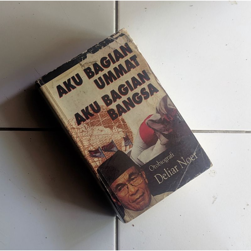 Akku Bagian Ummat Aku Bagian Bangsa - Otobiografi Deliar Noer Original