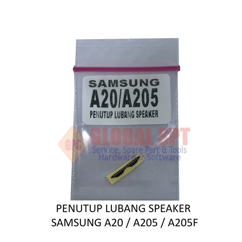 PENUTUP LUBANG SPEAKER SAMSUNG A20 / A205 / A205F