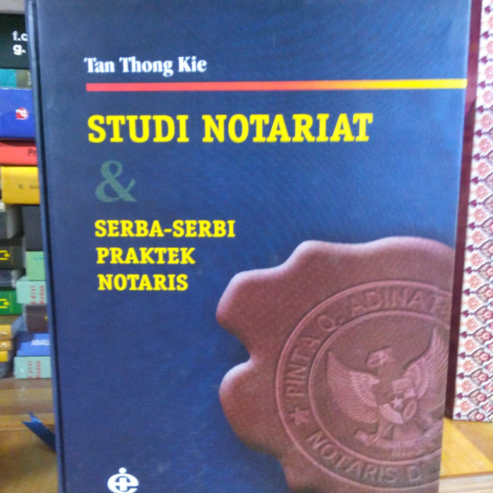 Studi Notariat & Serba Serbi Praktek Notaris Hardcover Tan Thong Kie iI~522