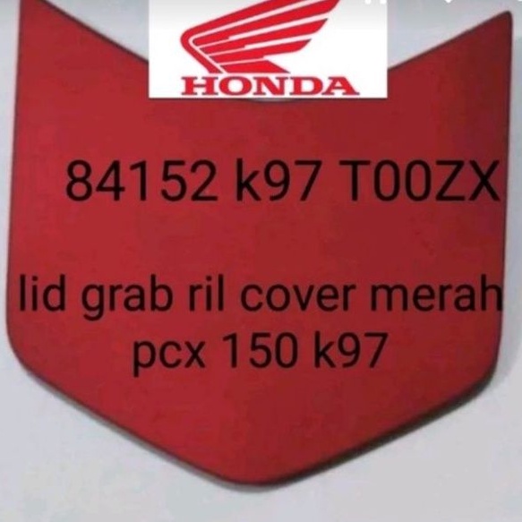 cover tail pcx 150 lid grab ril cover merah dop 84152-K97-T00ZX asli honda