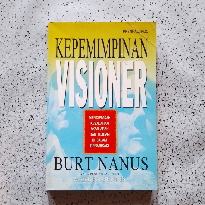 Jual Buku Ori Kepemimpinan VISIONER Menciptakan Kesadaran...- Burt ...