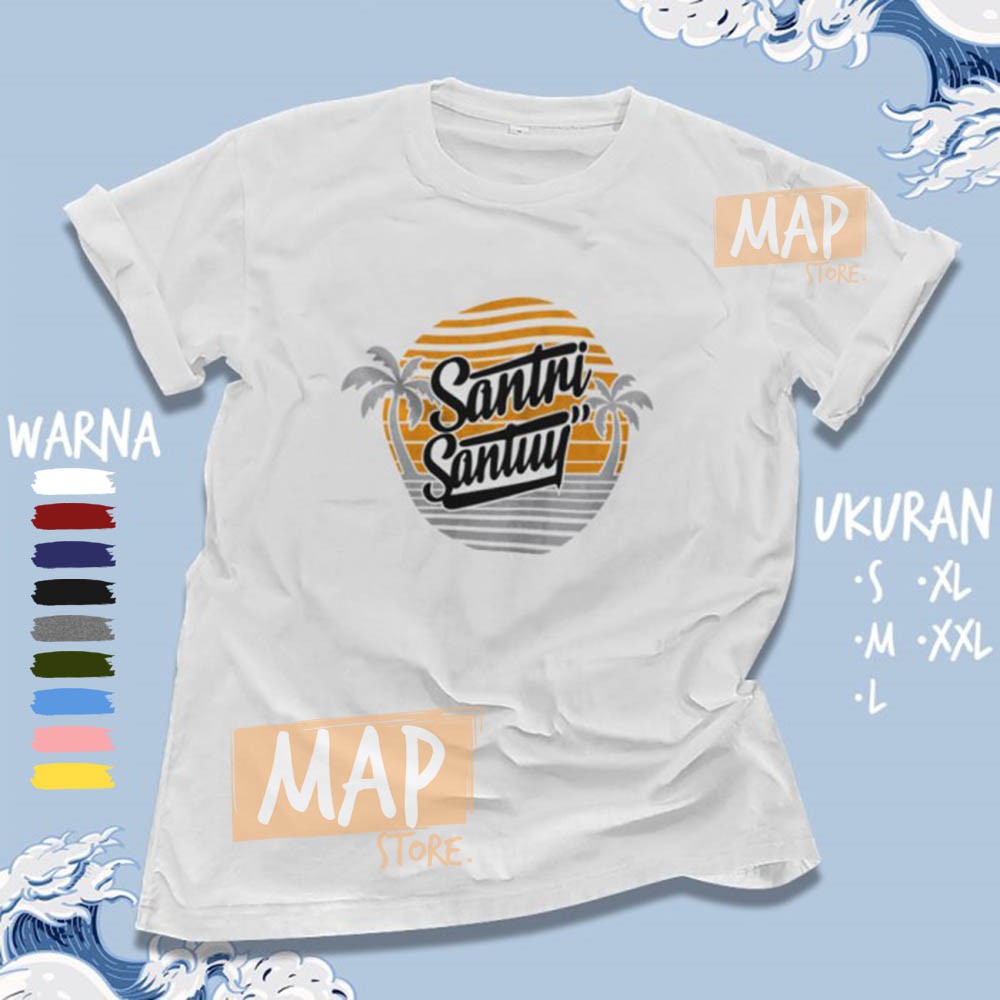 Kaos Dakwah Islami SANTRI SANTUY - Baju Distro Muslim Cotton Combed 30s Premium | 4766-4