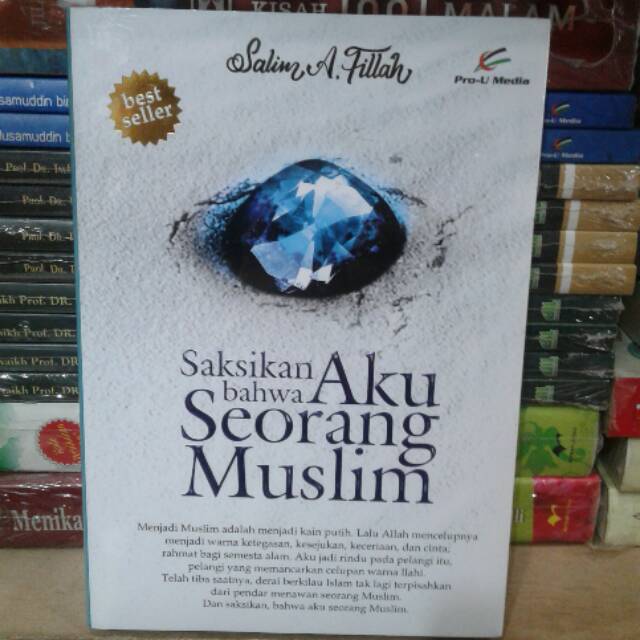 Saksikkan Bahwa Aku Seorang Muslim