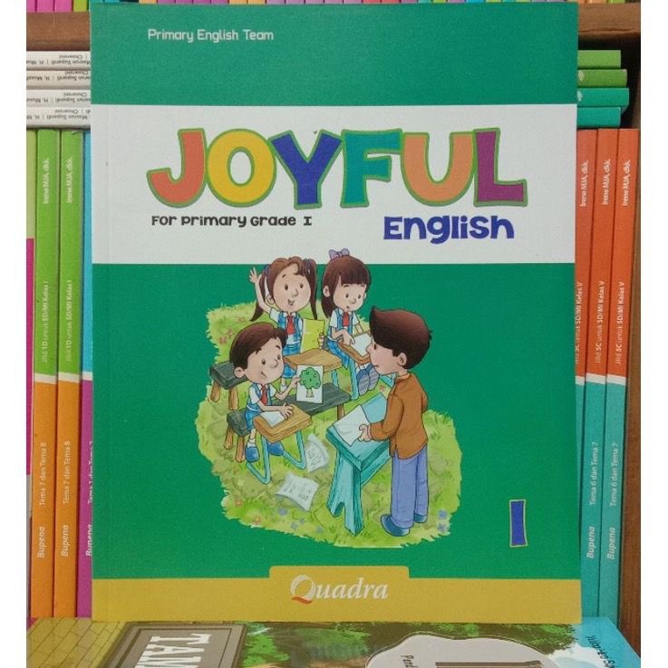 JOYFUL ENGLISH/BUKU PELAJARAN BAHASA INGGRIS QUADRA