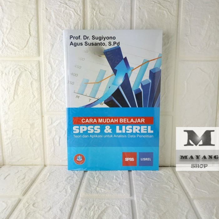 BUKU ASLI FAKULTAS KEGURUAN Universitas Pendidikan Indonesia UPI TAHUN 2018 CARA MUDAH BELAJAR SPSS 