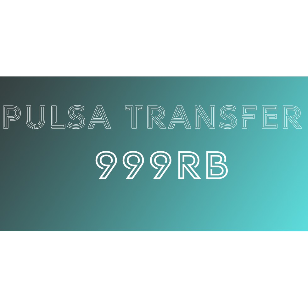 Pulsa Transfer Telkomsel 999rb