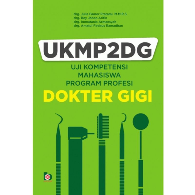 UKMP2DG: UJI KOMPETENSI MAHASISWA PROGRAM PROFESI DOKTER GIGI