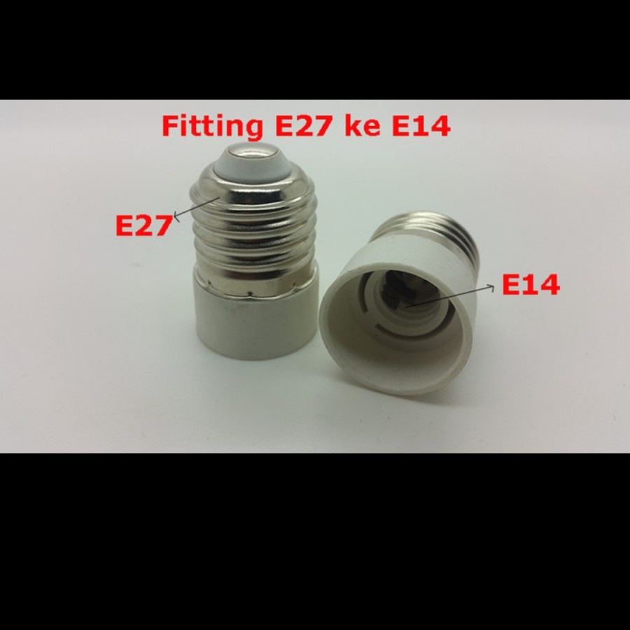 KONVERTER LAMPU FITTING E27 to FITTING E14 CONVERTER ADAPTER PENYAMBUNG