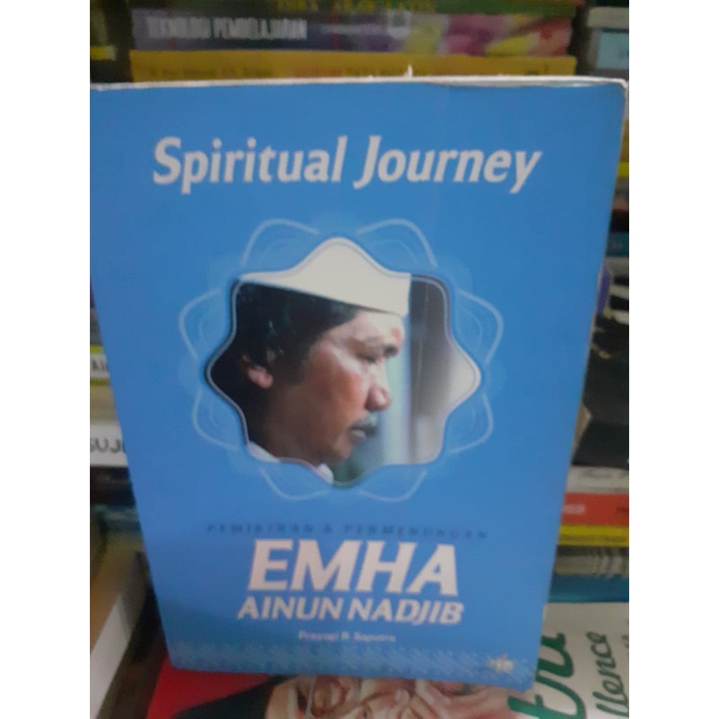 SPIRITUAL JOURNEY - EMHA AINUN NADJIB