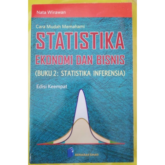 STATISTIKA EKONOMI DAN BISNIS BUKU 2 ED 4 NATA WIRAWAN KERARAS EMAS
