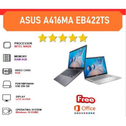 HOT SALE.. LAPTOP ASUS A416MA EB422TS - CELL N4020 - 4GB - 256GB SSD - 14INCH - WIN10 OFFICE - RESMI