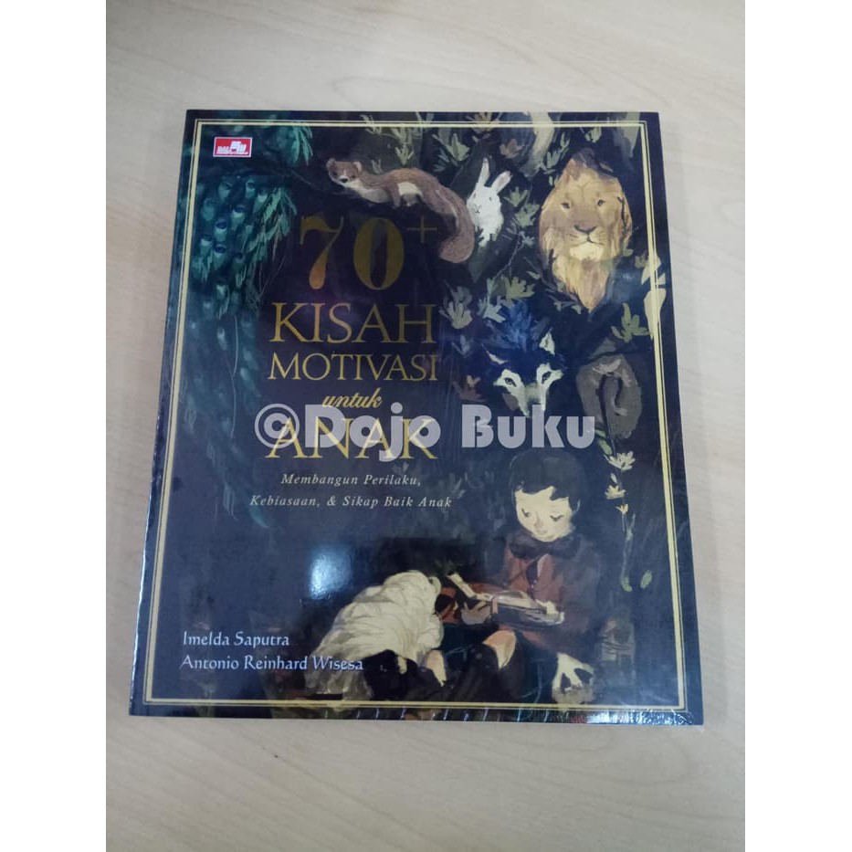 GARANSI BERKUALITAS  70Kisah Motivasi untuk Anak oleh Imelda Saputra, Antonio Reinhard W
