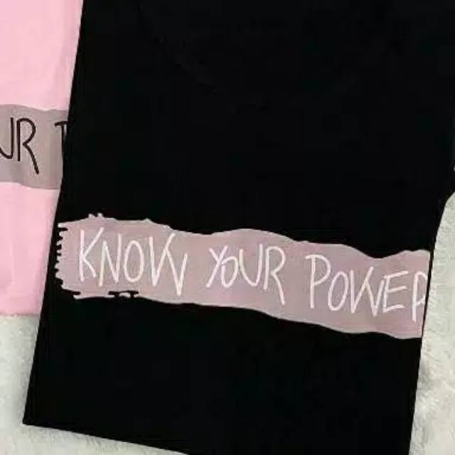 Kaos Tshirt Wanita Know Your Power