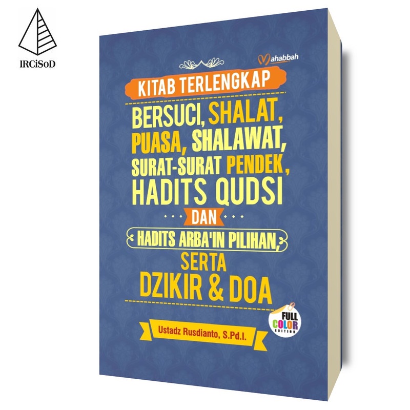 Kitab Terlengkap Bersuci, Shalat, Puasa, Shalawat, Surat-Surat Pendek, Hadits Qudsi dan Hadits Arba'