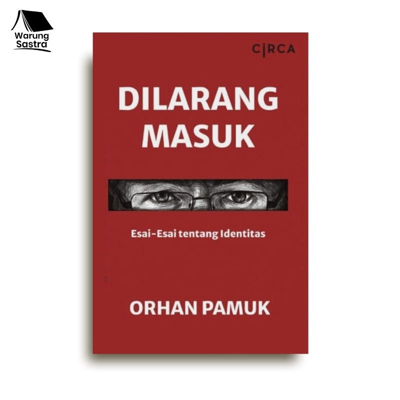 Dilarang Masuk - Esai-esai Orhan Pamuk