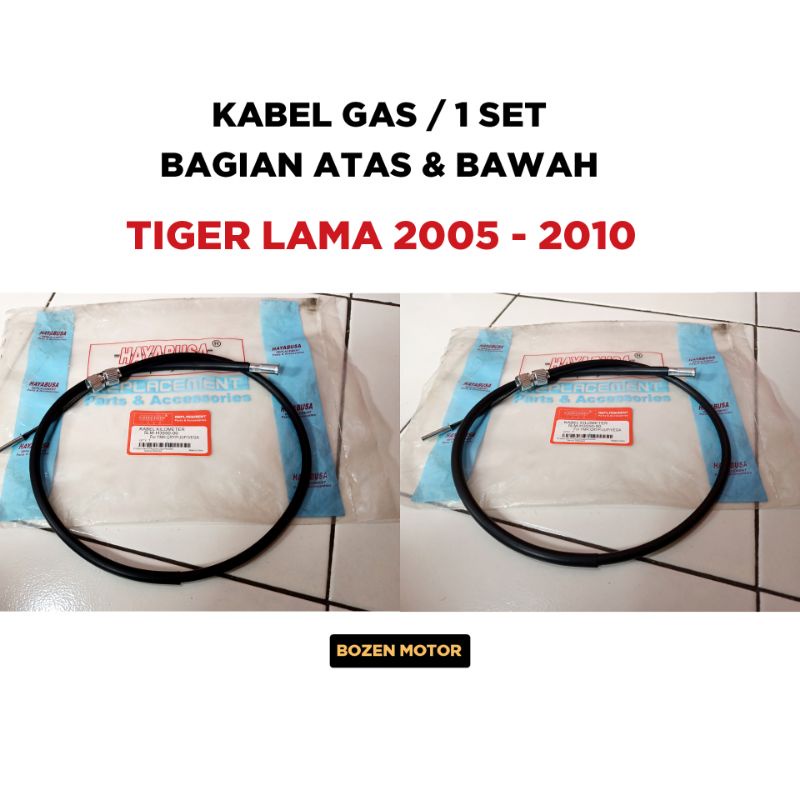 Kabel Gas Tiger Lama 2005 2006 2007 2008 2009 2010 / 1 Set Bagian Atas dan Bawah / Hayabusa A B