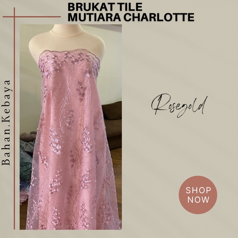 Kain Bahan Kebaya Brukat Brokat Tule Tile Mutiara Charlotte Warna Pink Rose Gold Rosegold