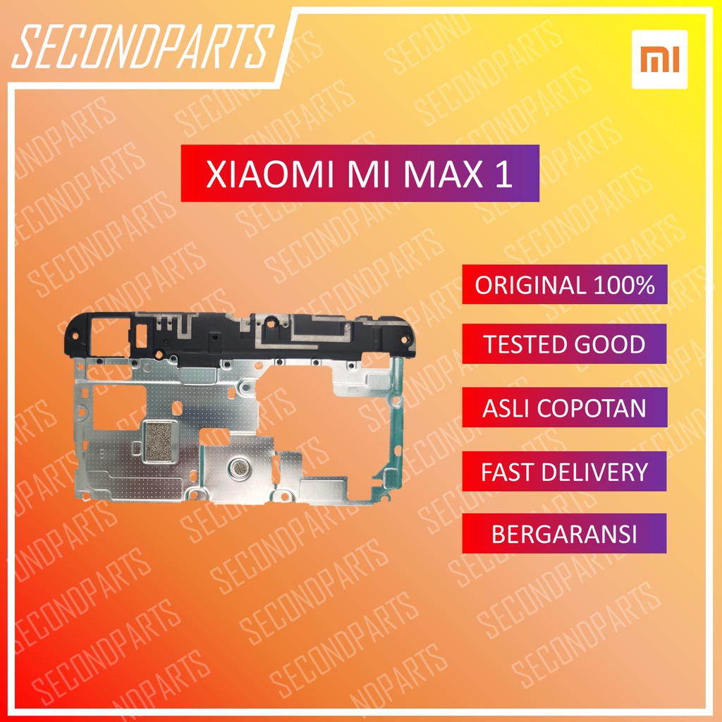 COVER TUTUP RANGKA MESIN ATAS XIAOMI MI MAX 1 ORIGINAL COPOTAN