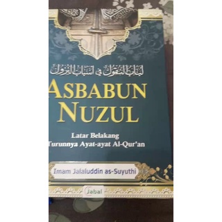 Jual Buku Kitab Asbabun Nuzul : Latar Belakang Turunnya Ayat-Ayat Al ...