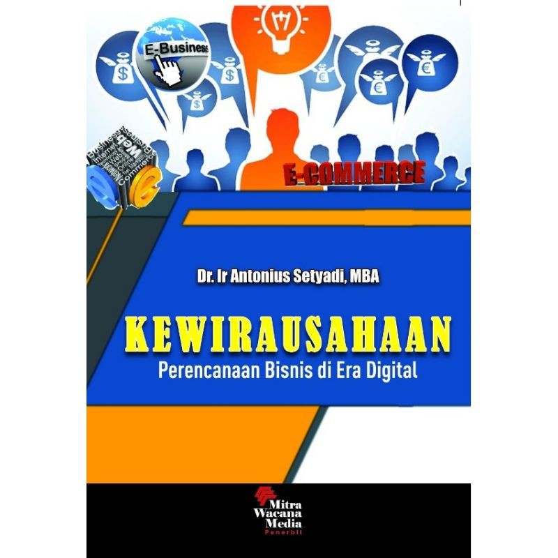 

BUKU ORI KEWIRAUSAHAAN PERENCANAAN BISNIS DI ERA DIGITAL.Penulis: Antonius Setyadi.MBA