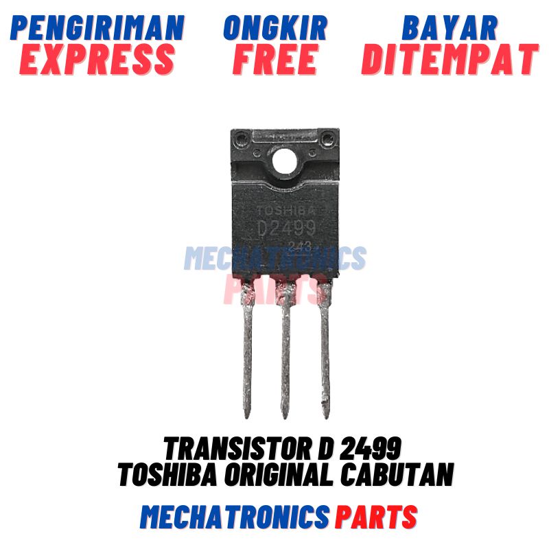 TRANSISTOR D 2499 D2499 TOSHIBA ORIGINAL CABUTAN