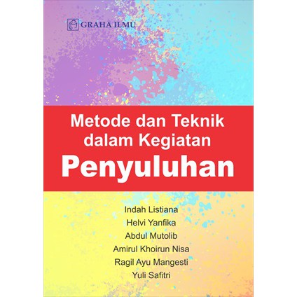 

Metode dan Teknik dalam Kegiatan Punyuluhan - Dr. Indah Listiana