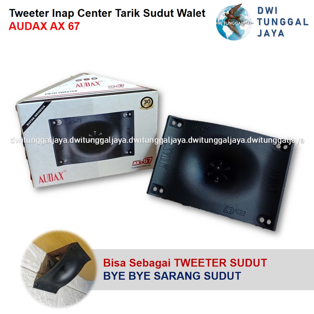 Tweeter Tuiter Speaker Spiker Inap Center Tarik Sudut Walet AUDAX AX 67 AX67 Flexible Fleksibel
