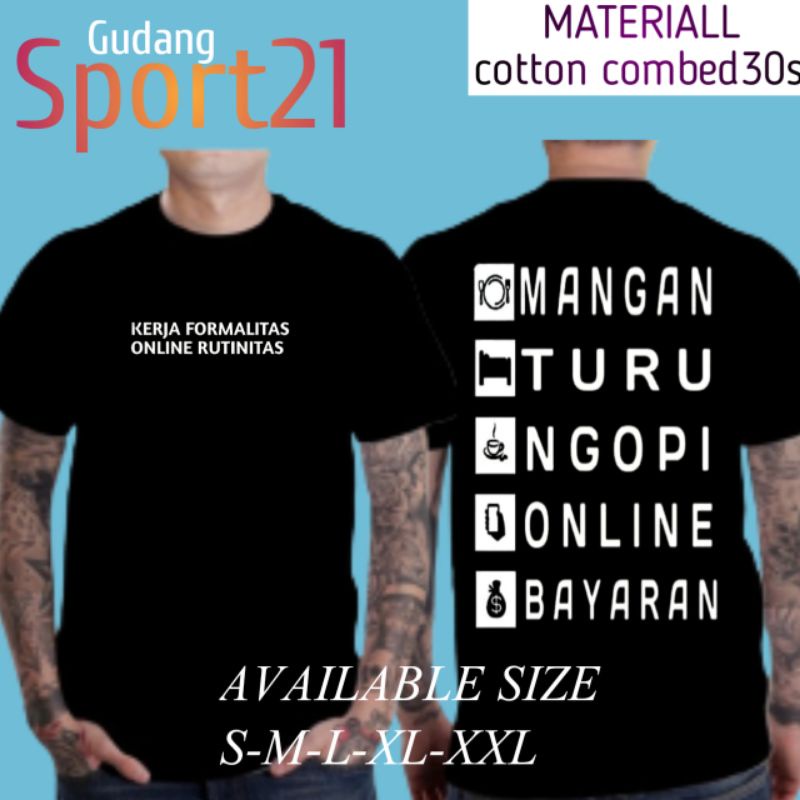 kaos baju kerja formalitas mangan turu ngopi online bayaran/combed30s