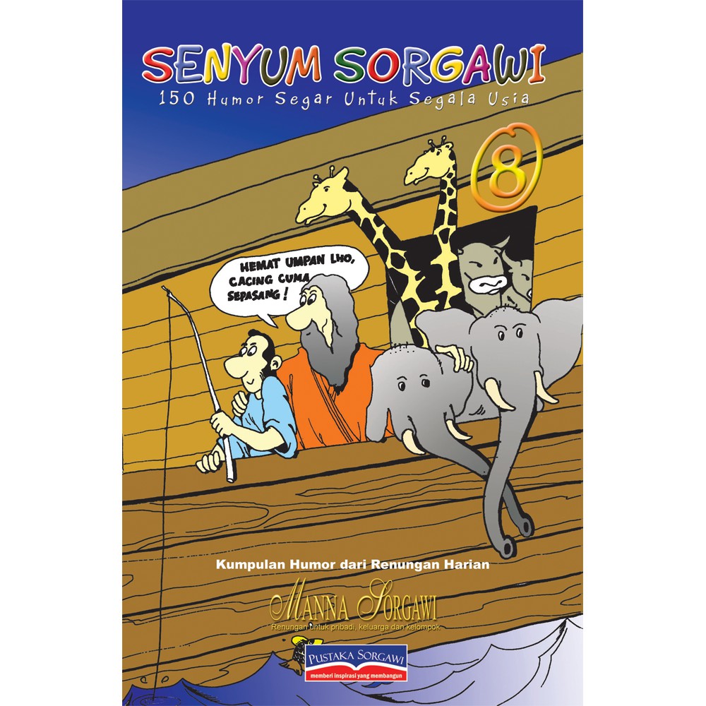 Buku Rohani Kristen - SENYUM SORGAWI - 150 Humor Segar Untuk Segala Usia - Jilid 8