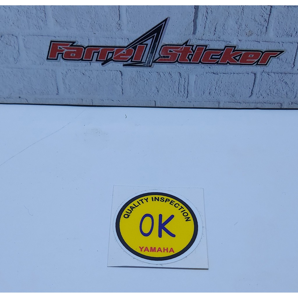 Stiker OK yamaha sticker Quality Inspection