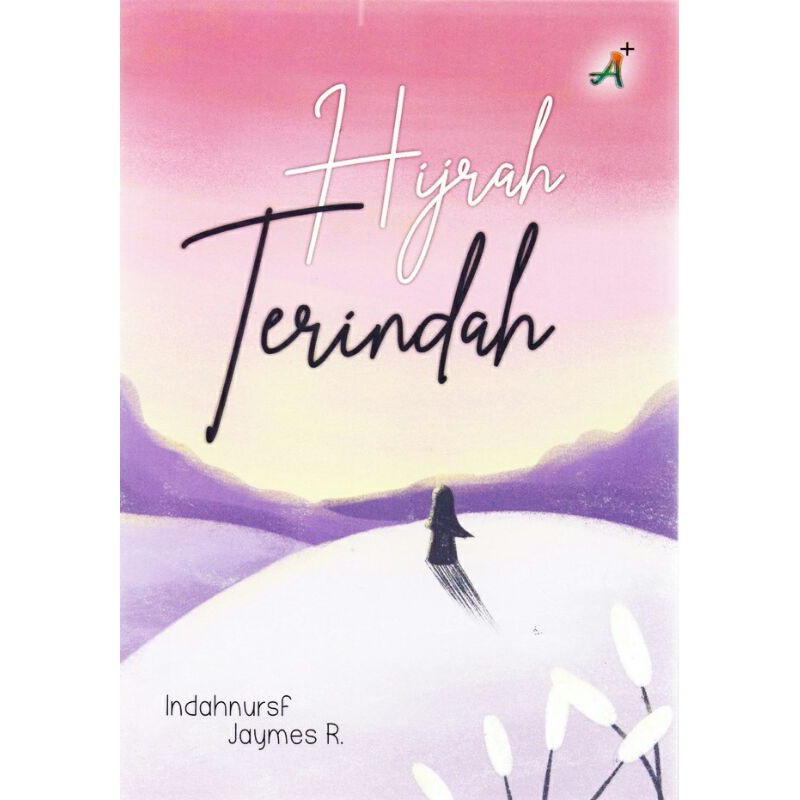 NOVEL ISLAMI Hijrah Terindah Indah Nur Sf