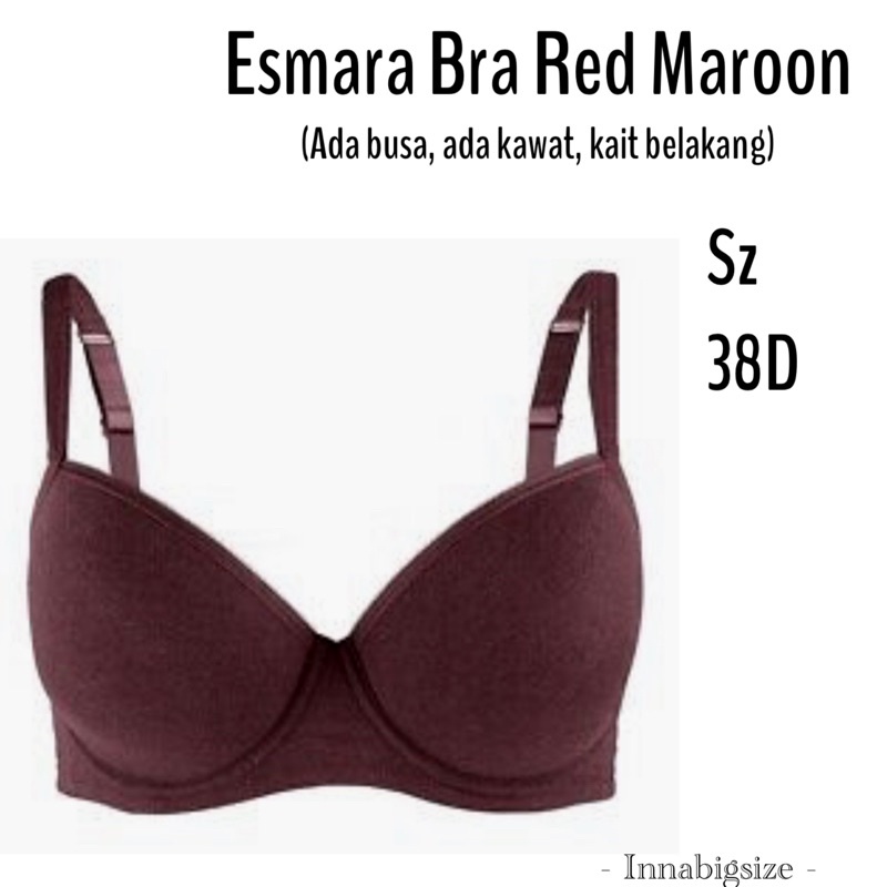 INNABIGSIZE||ESMARA BRA MAROON 38D